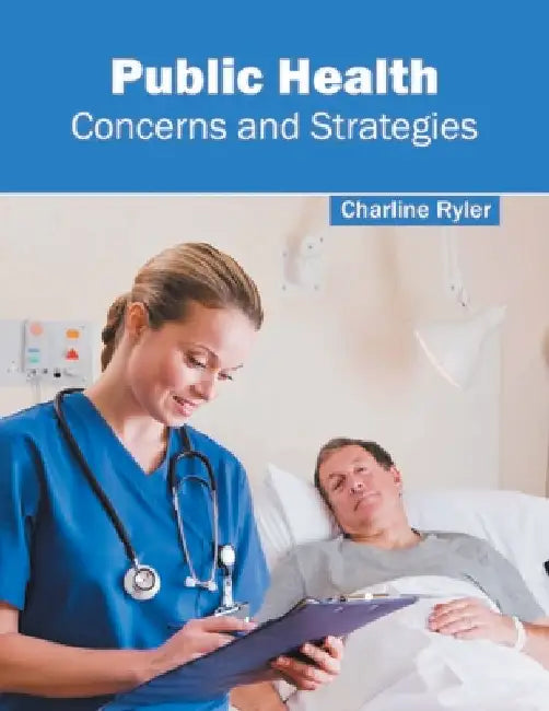 Public Health: Concerns and Strategies by Charline Ryler