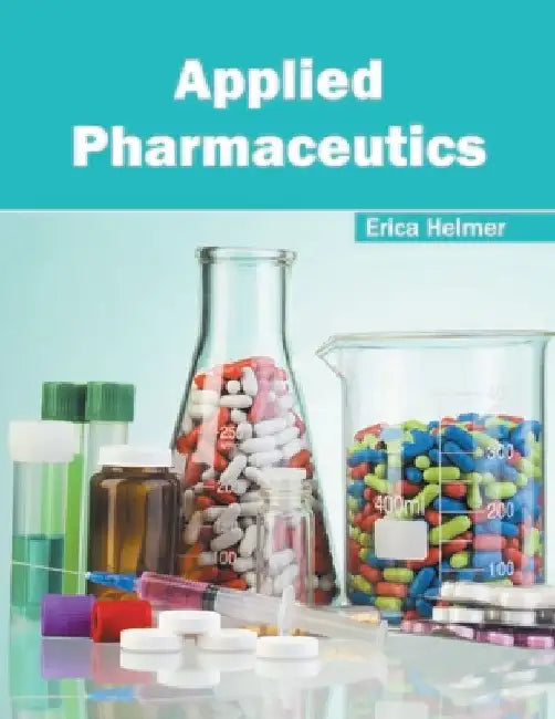 Applied Pharmaceutics by Erica Helmer