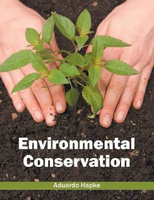 Environmental Conservation by Aduardo Hapke