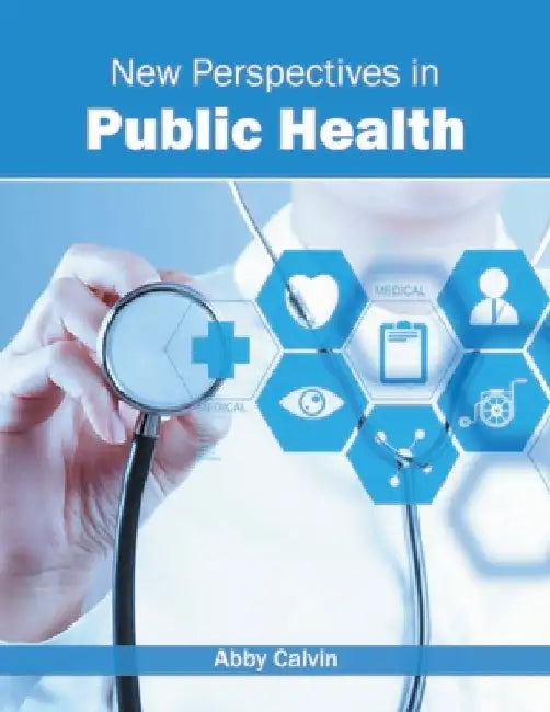New Perspectives in Public Health by Abby Calvin