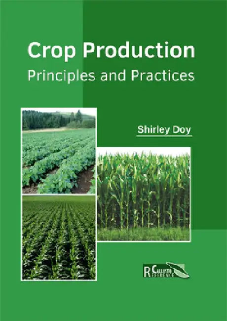 Crop Production: Principles and Practices by Shirley Doy