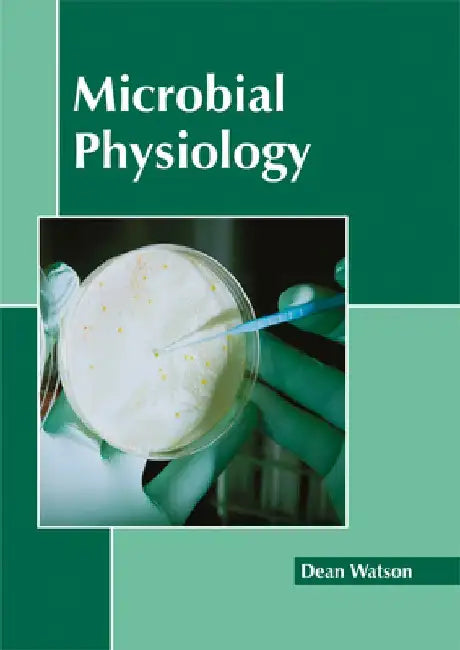 Microbial Physiology by Dean Watson