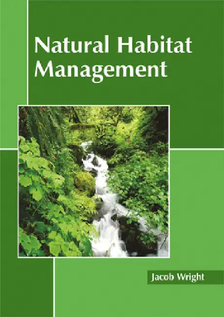 Natural Habitat Management by Jacob Wright