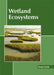 Wetland Ecosystems by Ewan Lewis