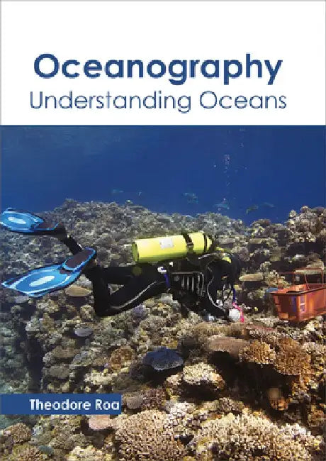 Oceanography: Understanding Oceans by Theodore Roa