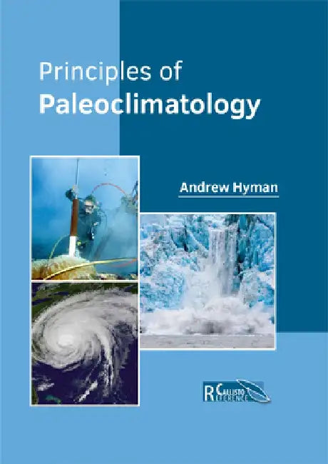 Principles of Paleoclimatology by Andrew Hyman