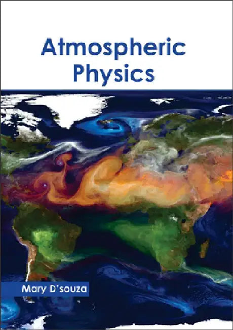 Atmospheric Physics by Mary D'Souza