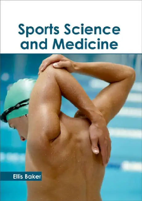 Sports Science and Medicine by Ellis Baker