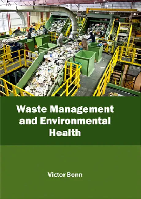 Waste Management and Environmental Health by Victor Bonn