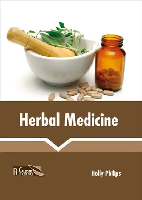 Herbal Medicine by Holly Philips