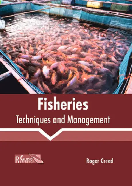 Fisheries: Techniques and Management by Roger Creed