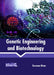 Genetic Engineering and Biotechnology by Rosanna Mann