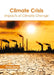 Climate Crisis: Impacts of Climate Change by Vivian Moritz
