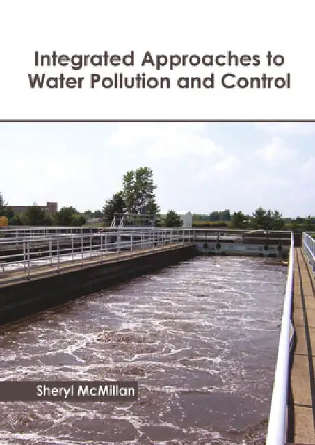 Integrated Approaches to Water Pollution and Control by Sheryl McMillan