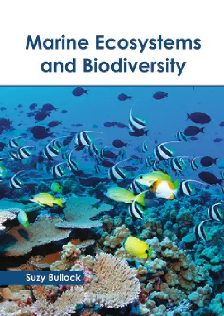 Marine Ecosystems and Biodiversity by Suzy Bullock