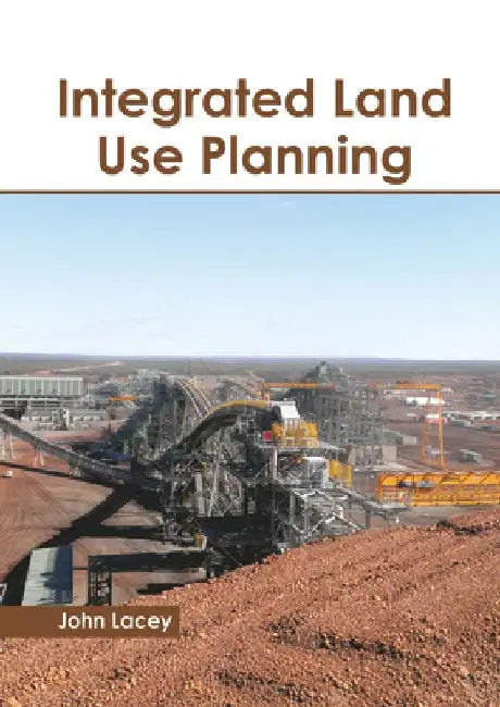 Integrated Land Use Planning by John Lacey