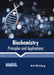 Biochemistry: Principles and Applications by Artie Weissberg