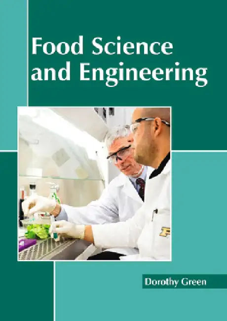 Food Science and Engineering by Dorothy Green