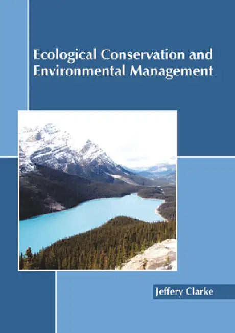 Ecological Conservation and Environmental Management by Jeffery Clarke