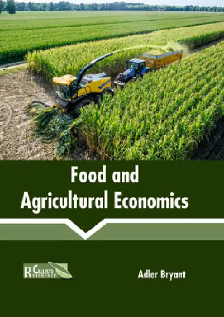 Food and Agricultural Economics by Adler Bryant