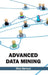 Advanced Data Mining by Mick Benson