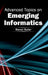 Advanced Topics on Emerging Informatics by Steven Butler