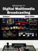 Advances in Digital Multimedia Broadcasting: Volume I by Alicia Witte