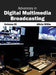 Advances in Digital Multimedia Broadcasting: Volume III by Alicia Witte