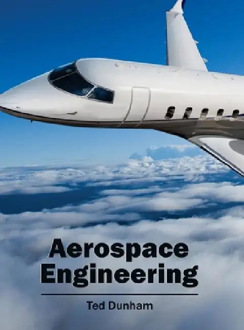 Aerospace Engineering by Ted Dunham