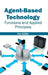 Agent-Based Technology: Functions and Applied Principles by Ike Gibbs