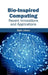 Bio-Inspired Computing: Recent Innovations and Applications by Sam Jones