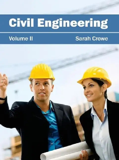Civil Engineering: Volume II by Sarah Crowe