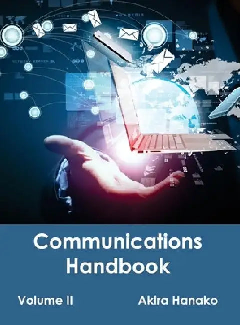 Communications Handbook: Volume II by Akira Hanako