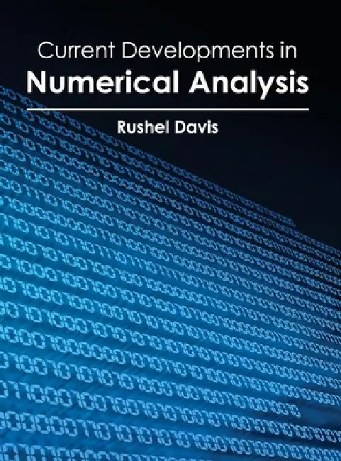 Current Developments in Numerical Analysis by Rushel Davis