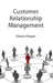 Customer Relationship Management by Edward Pepper