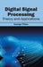 Digital Signal Processing: Theory and Applications by George Pilato