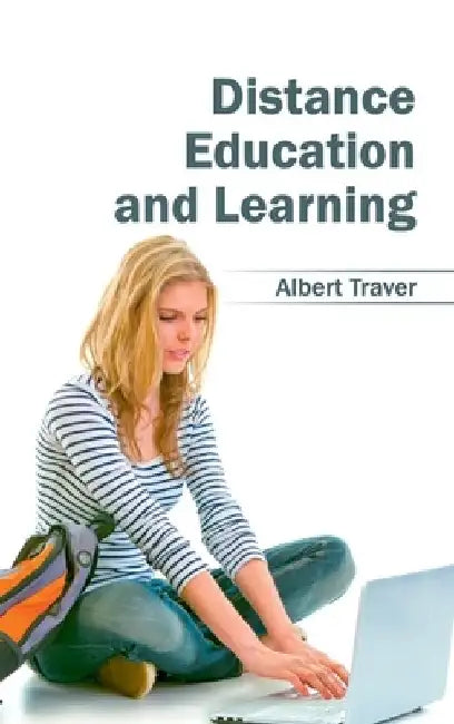 Distance Education and Learning by Albert Traver