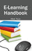 E-Learning Handbook by Albert Traver