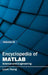 Encyclopedia of Matlab: Science and Engineering (Volume III) by Louis Young