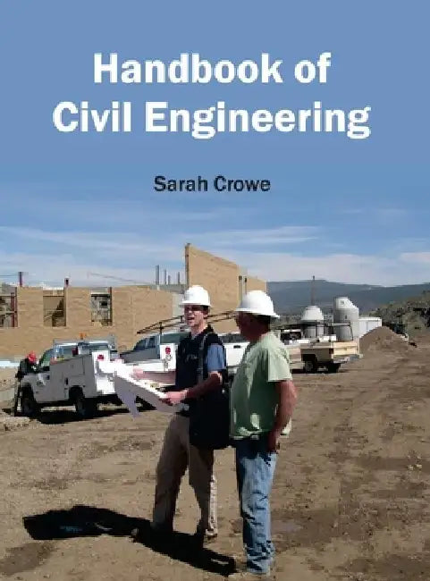Handbook of Civil Engineering by Sarah Crowe