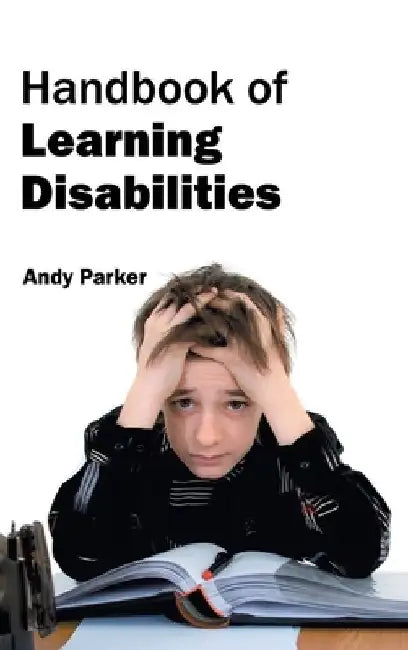 Handbook of Learning Disabilities by Andy Parker