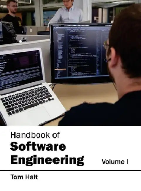 Handbook of Software Engineering: Volume I by Tom Halt