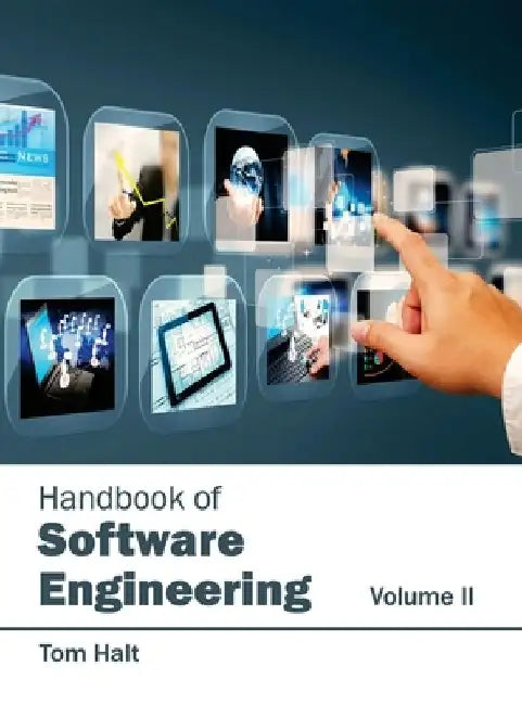 Handbook of Software Engineering: Volume II by Tom Halt