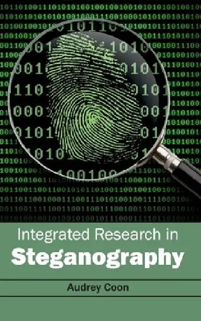 Integrated Research in Steganography by Audrey Coon