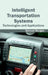 Intelligent Transportation Systems: Technologies and Applications by Samuel Morgan