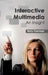 Interactive Multimedia: An Insight by Nelly Foreman
