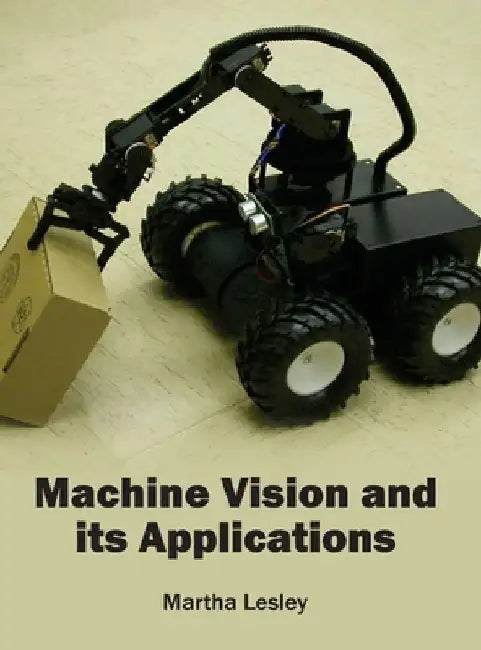 Machine Vision and Its Applications by Martha Lesley