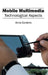 Mobile Multimedia: Technological Aspects by Anna Sanders