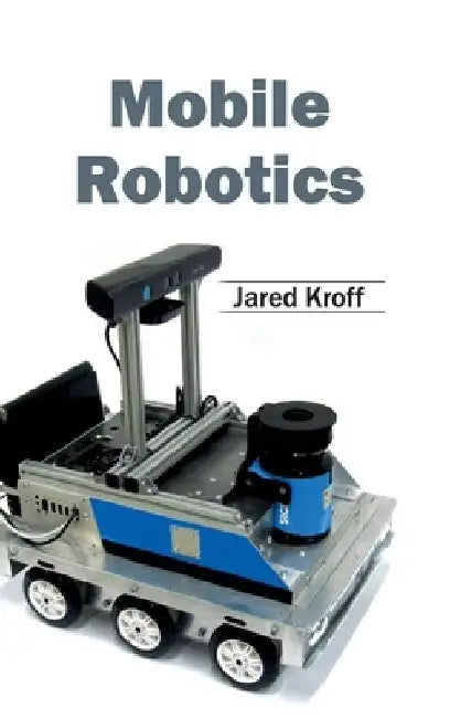 Mobile Robotics by Jared Kroff
