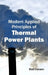 Modern Applied Principles of Thermal Power Plants by Matt Danson